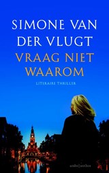 Vraag niet waarom - Simone van der Vlugt - 9789041425782