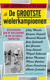 De grootste wielerkampioenen - AARSBERGEN, Aart & NIJSSEN, Peter - 9789041708199