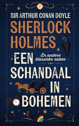Een schandaal in de Bohemen en andere klassieke zaken - Arthur Conan Doyle - 9789041716613