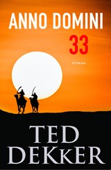Anno Domini 33 - Ted Dekker - 9789043527071