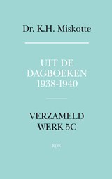 Uit de dagboeken 1938 - 1940 - K.H. Miskotte - 9789043530057