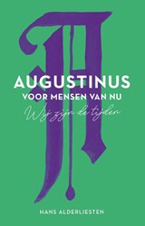 Augustinus voor mensen van nu - Hans Alderliesten - 9789043532754