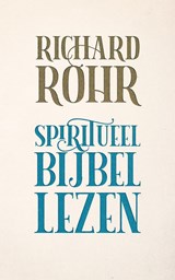 Spiritueel Bijbellezen - Richard Rohr - 9789043534185