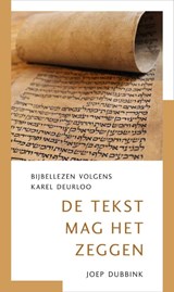 De tekst mag het zeggen - Joep Dubbink - 9789043534734