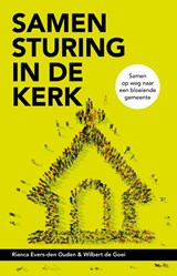 Samensturing in de kerk - Rianca Evers ; Wilbert de Goei - 9789043535182