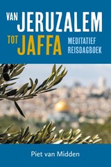 Van Jeruzalem tot Jaffa - Piet van Midden - 9789043535304