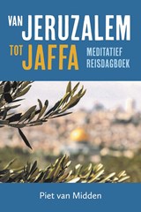 Van Jeruzalem tot Jaffa - Piet van Midden - 9789043535311