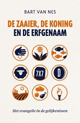 De zaaier, de koning en de erfgenaam - Bart van Nes - 9789043536516