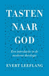 Tasten naar God - Evert Leeflang - 9789043538497