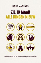 Zie, ik maak alle dingen nieuw - Bart van Nes - 9789043538909