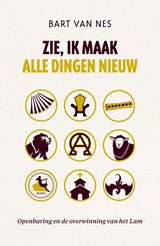 Zie, ik maak alle dingen nieuw - Bart van Nes - 9789043538916
