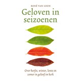 Geloven in seizoenen - René van Loon - 9789043539494