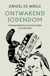 Ontwakend jodendom - Daniël de Waele - 9789043540933