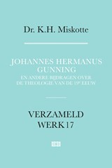 Johannes Hermanus Gunning - K.H. Miskotte - 9789043541947