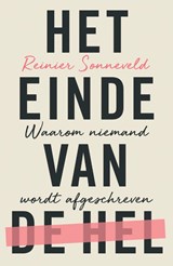 Het einde van de hel - Reinier Sonneveld - 9789043542326
