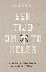 Een tijd om te helen - Arjan Plaisier - 9789043543231