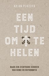 Een tijd om te helen - Arjan Plaisier - 9789043543248