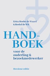 Handboek voor de ouderling & bezoekmedewerker - Erica Hoebe-de Waard ; Roelof de Wit - 9789043543736
