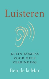 Luisteren - Ben de la Mar - 9789043545389