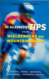 De allerbeste tips voor wielrenners en mountainbikers - HEWITT, Ben - 9789043819343