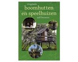Originele boomhutten en speelhuizen zelf bouwen - STILES, David& VAN DE CRUYS, Luc - 9789043819350
