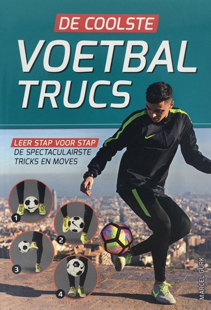 De Coolste Voetbaltrucs, Gurk, Marcel - Paperback - 9789043831352