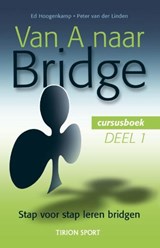 Van A naar Bridge Cursusboek DEEL 1 - HOOGENKAMP, Ed & VAN DER LINDEN, Peter - 9789043907408