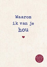 Waarom ik van je hou - Alexandra Reinwarth - 9789043922685
