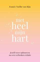 Met heel mijn hart - Esmée Noëlle van Rijn - 9789043925495