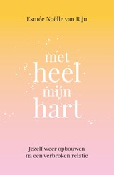 Met heel mijn hart - Esmée Noëlle van Rijn - 9789043925501