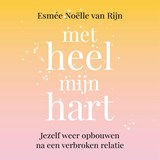 Met heel mijn hart - Esmée Noëlle van Rijn - 9789043925518
