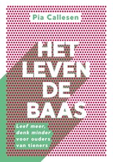 Het leven de baas - Pia Callesen - 9789043925785