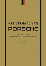 Het verhaal van Porsche - Luke Smith - 9789043926256