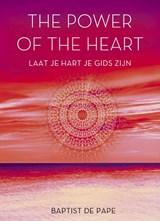 The Power of the heart - Baptist de Pape - 9789043926300