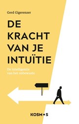 De kracht van je intuïtie - Gerd Gigerenzer - 9789043926669