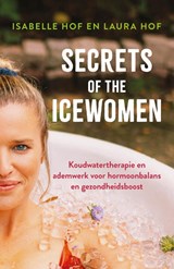 Secrets of the Icewomen - Isabelle Hof ; Laura Hof - 9789043927918