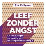 Leef zonder angst - Pia Callesen - 9789043929394