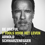 Be Useful - Arnold Schwarzenegger - 9789043931342