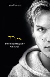 Tim-De officiële biografie van Avicii - Mans Mosesson - 9789043932028