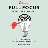 Full focus op wat écht belangrijk is - Björn Deusings - 9789043933841