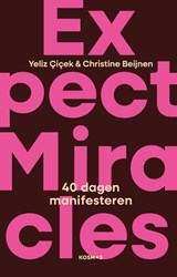 Expect Miracles - Yeliz Çiçek ; Christine Beijnen - 9789043939812