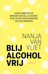 Blij alcohol vrij - Nanja van Vliet - 9789043940160