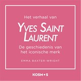 Het verhaal van Yves Saint Laurent - Emma Baxter-Wright - 9789043941907
