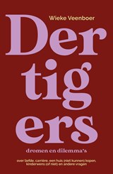 Dertigers, dromen en dilemma's - Wieke Veenboer - 9789043942638