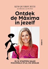 Ontdek de Máxima in jezelf - Kim Querfurth - 9789043942652