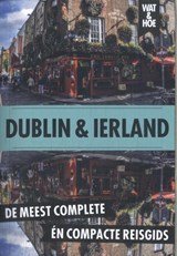 Dublin en Ierland - Wat & Hoe reisgids - 9789043944205