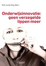 Onderwijsinnovatie: geen verzegelde lippen meer - Dolf van den Berg - 9789044124996