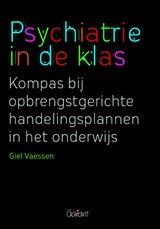 Psychiatrie in de klas - Giel Vaessen - 9789044128994