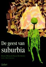 De geest van suburbia - Pascal de Decker ; Bruno Meeus ; Bart Claessens - 9789044130799