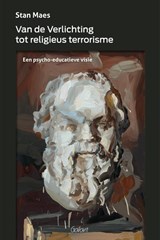 van de Verlichting tot religieus terrorisme - Stan Maes - 9789044134711